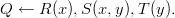 Q ←  R (x),S (x, y),T(y).
